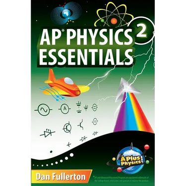 AP Physics 2 Essentials: An APlusPhysics Guide