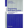 Programming Multi-Agent Systems: 7th International Workshop, ProMAS 2009, Budapest, Hungary, May 10-15, 2009, Revised Selected Papers