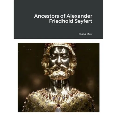 Ancestors of Alexander Friedhold Seyfert