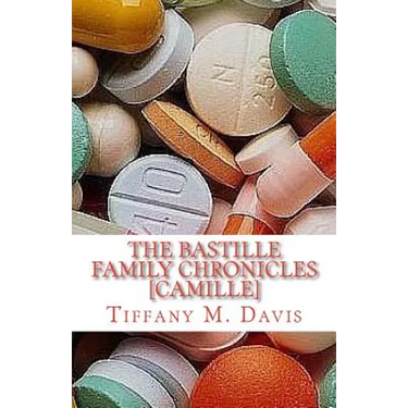 The Bastille Family Chronicles: Camille: A Bastille Family Novel