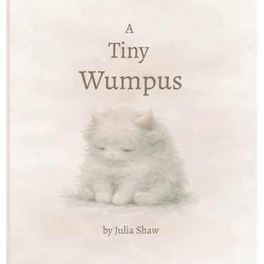 A Tiny Wumpus: a little book about big feelings