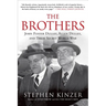 The Brothers: John Foster Dulles, Allen Dulles, and Their Secret World War