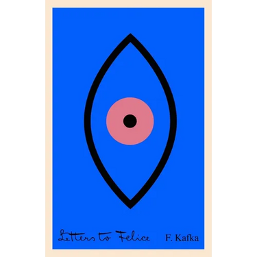 Letters to Felice