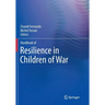 Handbook of Resilience in Children of War