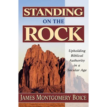 Standing on the Rock: Upholding Biblical Authority in a Secular Age