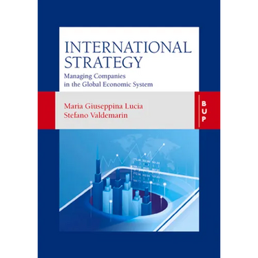 International Strategy: Managing companies in the global economic system