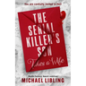 The Serial Killer's Son Takes a Wife