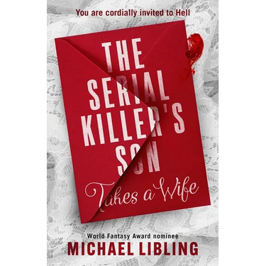 The Serial Killer's Son Takes a Wife