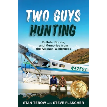 Two Guys Hunting: Bullets, Bonds, and Memories from the Alaskan Wilderness