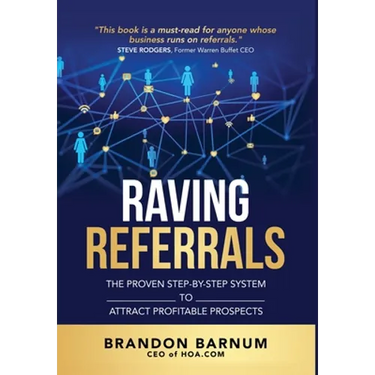 Raving Referrals: The Proven Step-by-Step System to Attract Profitable Prospects