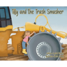 Tilly and the Trash Smasher