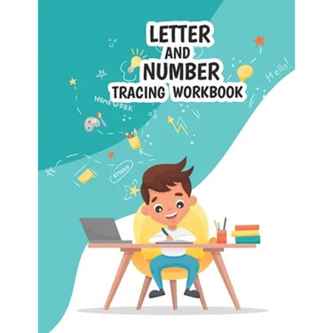 Letter And Number Tracing Workbook: Practice for Kids with Pen Control, Line Tracing, Letters Tracing, Number Tracing, Practice For Kids, Ages 3-5, Ki