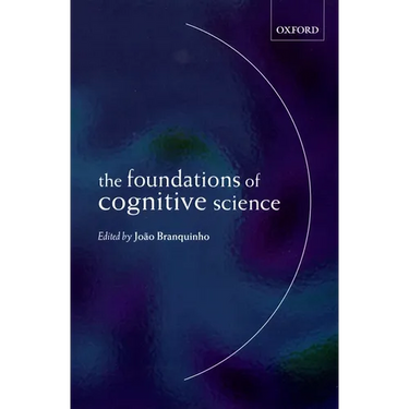 The Foundations of Cognitive Science