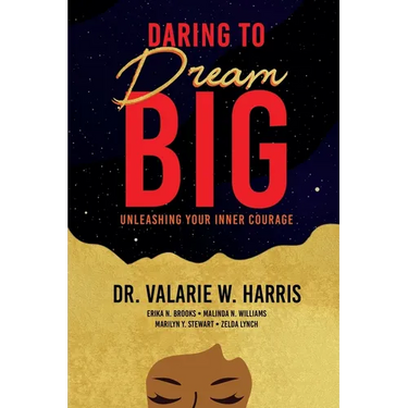 Daring to Dream Big: Unleashing Your Inner Courage
