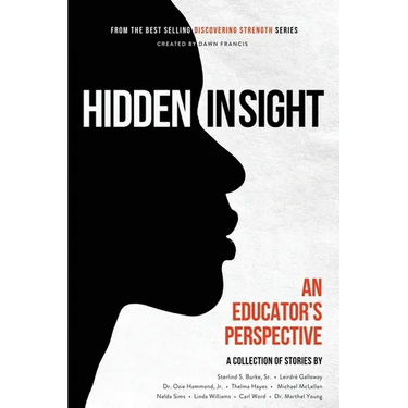 Discovering Strength-Hidden In Sight: An Educators Perspective