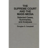 The Supreme Court and the Mass Media: Selected Cases, Summaries, and Analyses