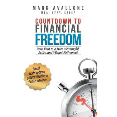 Countdown to Financial Freedom: Your Path to a More Meaningful, Active, and Vibrant Retirement