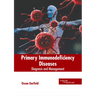 Primary Immunodeficiency Diseases: Diagnosis and Management