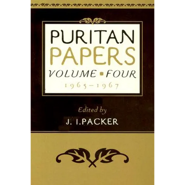 Puritan Papers: Vol. 4, 1965-1967