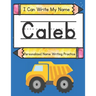 I Can Write My Name: Caleb: Personalized Name Writing Practice