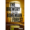 The Brewery in the Bohemian Forest