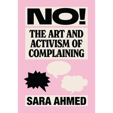 No!: The Art and Activism of Complaining