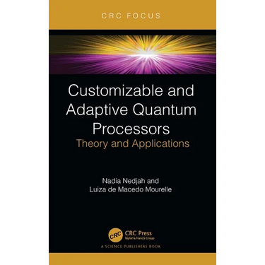 Customizable and Adaptive Quantum Processors: Theory and Applications