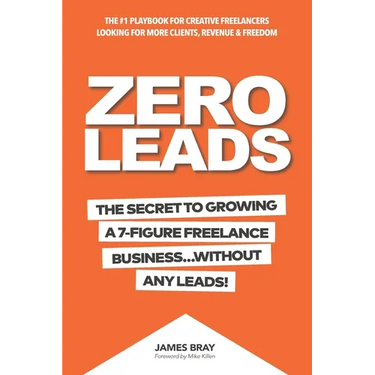 Zero Leads: The Secret To Growing A 7-Figure Service Business Without Any Leads