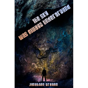 The Sky Was Always Underground