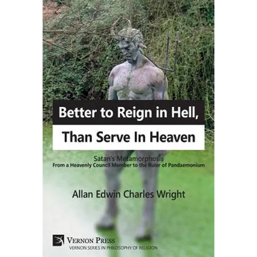 Better to Reign in Hell, Than Serve In Heaven: Satan's Metamorphosis From a Heavenly Council Member to the Ruler of Pandaemonium