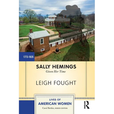 Sally Hemings: Given Her Time