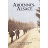 Ardennes-Alsace: The U.S. Army Campaigns of World War II