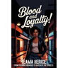 Blood and Loyalty