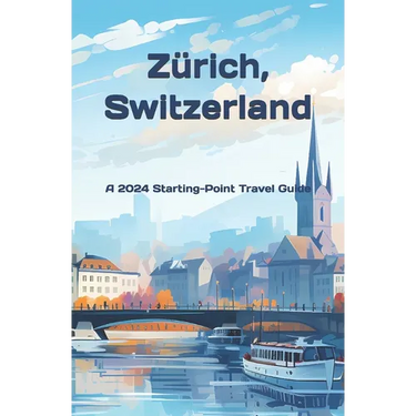 Zurich, Switzerland: And the Lake Zurich Area