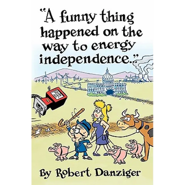 A Funny Thing Happened on the Way to Energy Independence