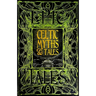 Celtic Myths & Tales: Epic Tales