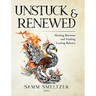 Unstuck & Renewed: Healing Burnout and Finding Lasting Balance
