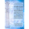 Symbolism and Discourses on the Entered Apprentice, Fellowcraft and Master Mason Blue Lodge Degrees: Foundations of Freemasonry Series