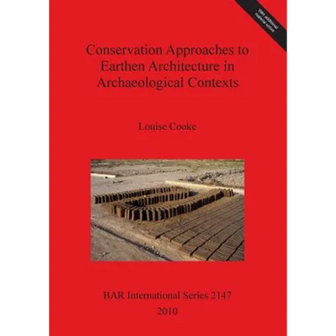 Conservation Approaches to Earthen Architecture in Archaeological Contexts