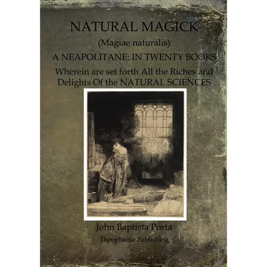 Natural Magick: Magiae naturalis: A Neapolitane: In Twenty Books