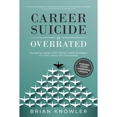 Career Suicide Is Overrated: Equipping Leaders With Mental Health Strategies For Their Teams And Themselves