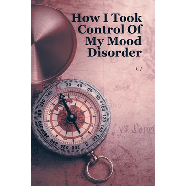 How I Took Control Of My Mood Disorder