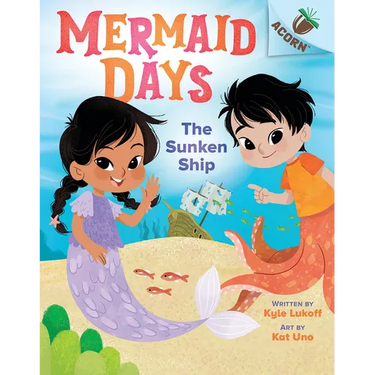 The Sunken Ship: An Acorn Book (Mermaid Days #1): Volume 1