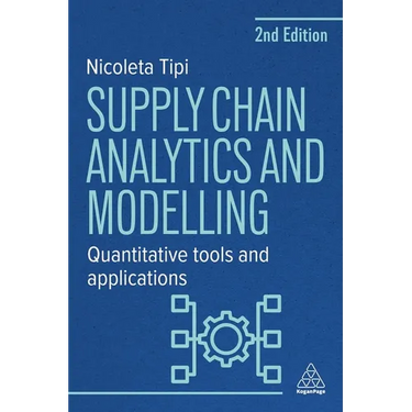 Supply Chain Analytics and Modelling: Quantitative Tools and Applications
