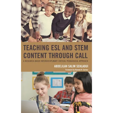 Teaching ESL and Stem Content Through Call: A Research-Based Interdisciplinary Critical Pedagogical Approach