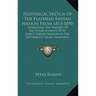Historical Sketch Of The Flathead Indian Nation From 1813-1890: Embracing The History Of The Establishment Of St. Mary's Indian Mission In The Bitterr