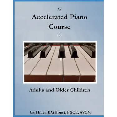 An Accelerated Piano Course for Adults and Older Children