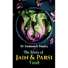 The Story of Jain and Parsi Food