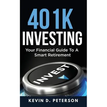 401k Investing: Your Financial Guide To A Smart Retirement