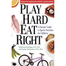 Play Hard, Eat Right: A Parent's Guide to Sports Nutrition for Children